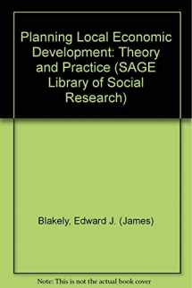 9780803932753-0803932758-Planning Local Economic Development: Theory and Practice (SAGE Library of Social Research)