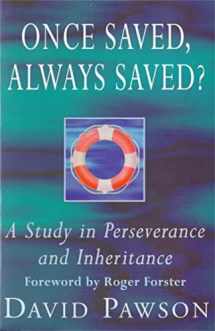9780340610664-0340610662-Once Saved, Always Saved?: A Study in Perseverance and Inheritance