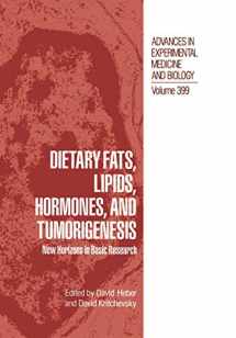 9780306453175-0306453177-Dietary Fats, Lipids, Hormones, and Tumorigenesis: New Horizons in Basic Research (Advances in Experimental Medicine and Biology, 399)