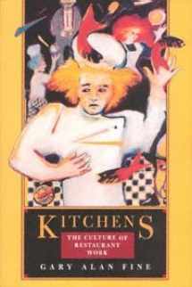 9780520200777-0520200772-Kitchens: The Culture of Restaurant Work