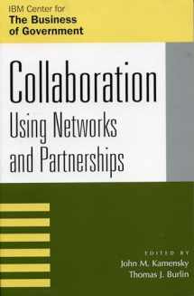 9780742535145-0742535142-Collaboration: Using Networks and Partnerships (IBM Center for the Business of Government)