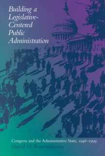 9780817310486-0817310487-Building a Legislative-Centered Public Administration: Congress and the Administrative State, 1946-1999