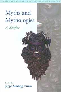 9781904768081-1904768083-Myths and Mythologies: A Reader (Critical Categories in the Study of Religion)