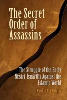 9780812219166-0812219163-The Secret Order of Assassins: The Struggle of the Early Nizârî Ismâî'lîs Against the Islamic World
