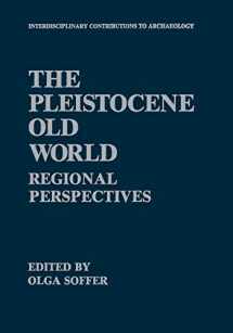 9781461290162-1461290163-The Pleistocene Old World: Regional Perspectives (Interdisciplinary Contributions to Archaeology)