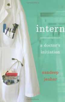 9780374146597-0374146594-Intern: A Doctor's Initiation