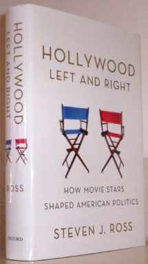 9780195181722-0195181727-Hollywood Left and Right: How Movie Stars Shaped American Politics