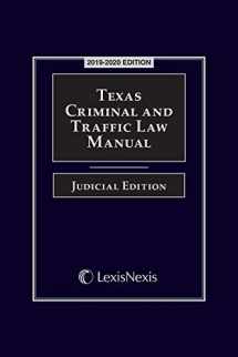 9781522185031-1522185038-Texas Criminal and Traffic Law Manual Judicial Edition 2019-2020 Edition