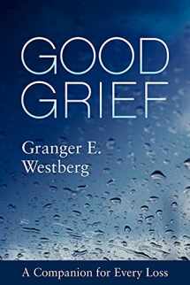 9781506454474-150645447X-Good Grief: A Companion for Every Loss