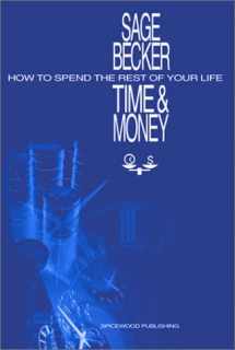 9780972662512-0972662510-Time & Money: How To Spend The Rest Of Your Life