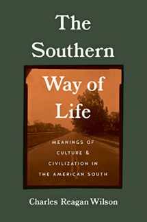 9781469664989-1469664984-The Southern Way of Life: Meanings of Culture and Civilization in the American South