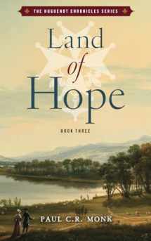 9780993444296-0993444296-Land of Hope (The Huguenot Chronicles)