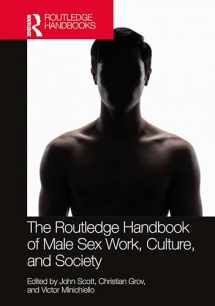 9780367716035-0367716038-The Routledge Handbook of Male Sex Work, Culture, and Society (Routledge International Handbooks)