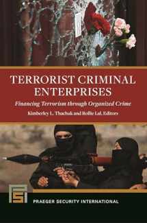 9781440860676-144086067X-Terrorist Criminal Enterprises: Financing Terrorism through Organized Crime (Praeger Security International)