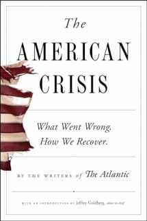 9781982157043-1982157046-The American Crisis: What Went Wrong. How We Recover.
