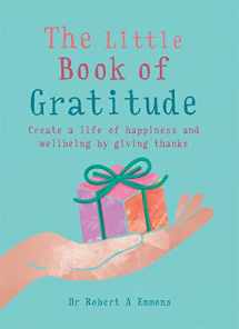 9781856753654-1856753654-The Little Book of Gratitude: Create a life of happiness and wellbeing by giving thanks