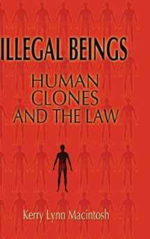 9780521853286-0521853281-Illegal Beings: Human Clones and the Law