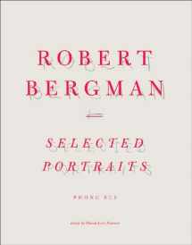 9780984177608-0984177604-Robert Bergman: Selected Portraits