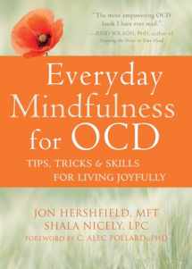 9781626258921-1626258929-Everyday Mindfulness for OCD: Tips, Tricks, and Skills for Living Joyfully