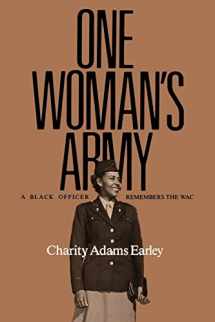 9780890966945-089096694X-One Woman's Army: A Black Officer Remembers the WAC (Texas A & M University Military History Series, #12) (Volume 12)
