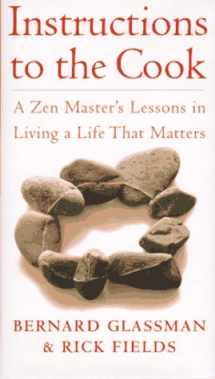 9780517703779-0517703777-Instructions to the Cook ~ A Zen Master's Lessons in Living a Life that Matters