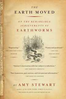 9781565124684-1565124685-Earth Moved: On the Remarkable Achievements of Earthworms