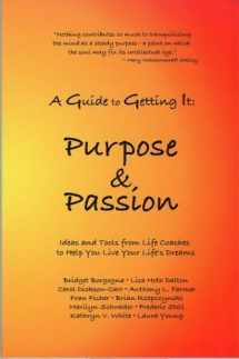 9780971671263-0971671265-A Guide to Getting It: Purpose And Passion