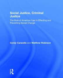 9781138955059-1138955051-Social Justice, Criminal Justice: The Role of American Law in Effecting and Preventing Social Change