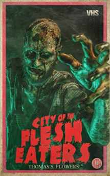 9781688717084-1688717080-City of the Flesh Eaters