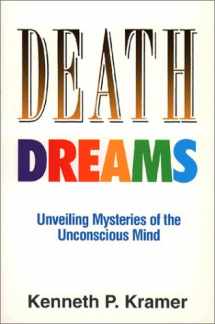 9780809133499-0809133490-Death Dreams: Unveiling Mysteries of the Unconscious Mind
