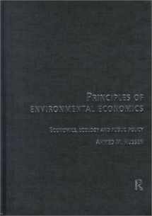 9780415195706-0415195705-Principles of Environmental Economics: Ecology, Economics and Public Policy