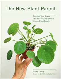 9781419732393-1419732390-The New Plant Parent: Develop Your Green Thumb and Care for Your House-Plant Family