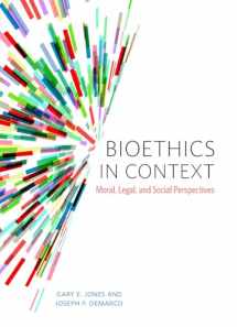 9781554812349-1554812348-Bioethics in Context: Moral, Legal, and Social Perspectives