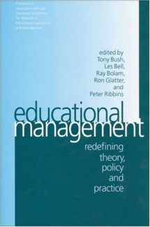 9780761965541-0761965548-Educational Management: Redefining Theory, Policy and Practice
