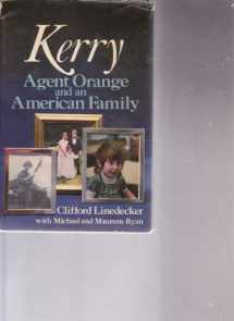 9780312451127-0312451121-Kerry: Agent Orange and an American Family