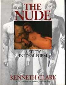 9781567311235-1567311237-The Nude: A Study in Ideal Form