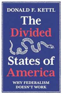 9780691234175-0691234175-The Divided States of America: Why Federalism Doesn't Work
