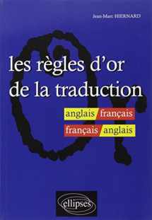 9782729813666-2729813667-Les Regles d'or de la Traduction: Anglais / Francais
