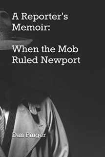 9780998099156-0998099155-A Reporter's Memoir: When the Mob Ruled Newport