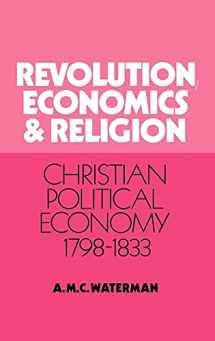 9780521394475-0521394473-Revolution, Economics and Religion: Christian Political Economy, 1798–1833