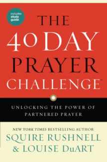 9781501127076-1501127071-The 40 Day Prayer Challenge: Unlocking the Power of Partnered Prayer