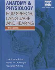 9781285198347-1285198344-Anatomy & Physiology for Speech, Language, and Hearing (Book Only)