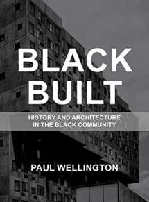 9781732965102-1732965102-Black Built: History and Architecture in the Black Community