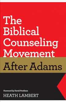 9781433528132-1433528134-The Biblical Counseling Movement after Adams