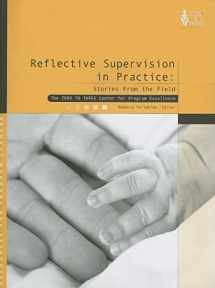 9780943657592-0943657598-Reflective Supervision in Practice: Stories from the Field