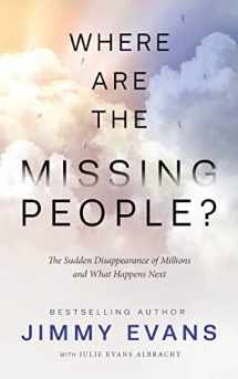 9781950113750-1950113752-Where Are the Missing People?: The Sudden Disappearance of Millions and What Happens Next