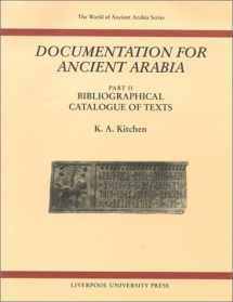 9780853238607-085323860X-Documentation for Ancient Arabia, Part II: Bibliographical Catalogue of Texts (The World of Ancient Arabia)
