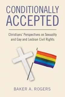 9781978805002-1978805004-Conditionally Accepted: Christians' Perspectives on Sexuality and Gay and Lesbian Civil Rights