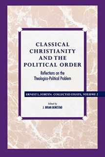 9780847682775-0847682773-Classical Christianity and the Political Order