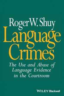 9780631201533-063120153X-Language Crimes: The Use and Abuse of Language Evidence in the Courtroom
